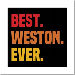 BEST WESTON EVER ,WESTON NAME Posters and Art